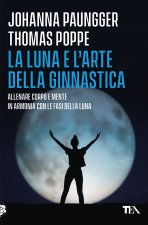 luna e l'arte della ginnastica. Allenare corpo e mente in armonia con le fasi della luna