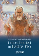 moschettieri di Padre Pio