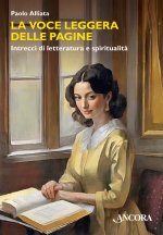 voce leggera delle pagine. Intrecci di letteratura e spiritualità