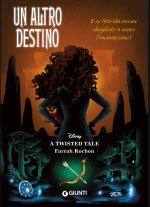 altro destino. E se Merida avesse sbagliato a usare l'incantesimo? A twisted tale