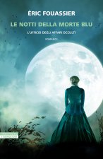 notti della morte blu. L'ufficio degli affari occulti