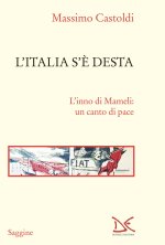 Italia s'è desta. L'inno di Mameli: un canto di pace