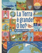 Terra è grande! O no? Un libro di confronti