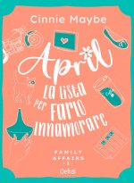 April. La lista per farlo innamorare. Family affairs