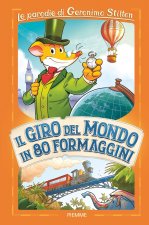 giro del mondo in 80 formaggini. Le parodie di Geronimo Stilton
