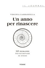 anno per rinascere. 365 domande per ritrovare se stessi