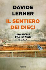 sentiero dei dieci. Una storia tra Israele e Gaza