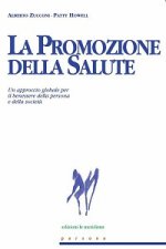 promozione della salute. Un approccio globale per il benessere della persona e della società