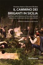 Cammino dei briganti in Sicilia. Dal Parco delle Madonie al Parco dei Nebrodi attraverso un itinerario storico-naturalistico
