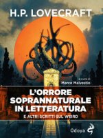 orrore soprannaturale in letteratura. E altri scritti sul weird