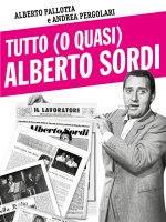 Tutto (o quasi) Alberto Sordi