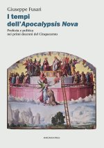 tempi dell'Apocalypsis nova. Profezia e politica nei primi decenni del Cinquecento