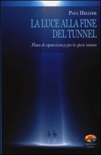 luce alla fine del tunnel. Piano di sopravvivenza per la specie umana