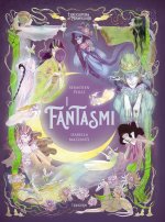 fantasmi. L'enciclopedia del meraviglioso