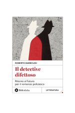 detective difettoso. Ritorno al futuro per il romanzo poliziesco