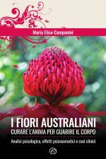 fiori australiani. Curare l'anima per guarire il corpo