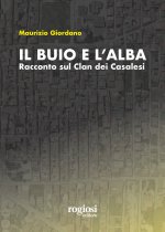 buio e l'alba. Racconto sul Clan dei Casalesi