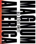 Magnum America. Gli Stati Uniti
