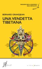vendetta tibetana. Indagini nella regione dell’Himalaya