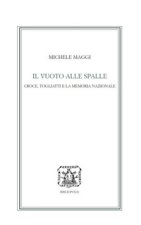 vuoto alle spalle. Croce, Togliatti e la memoria nazionale