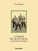 Rimini del rock'n'roll. Gli anni dell'ottimismo