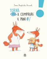 Torna a comprare il pane! Ediz. ad alta leggibilità