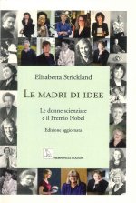 madri di idee. Le donne scienziate e il premio Nobel