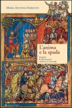 anima e la spada. Desiderio di Montecassino e Roberto il Guiscardo