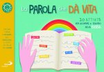 parola che dà vita. 20 attività per scoprire il tesoro della Bibbia