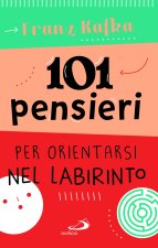 101 pensieri per orientarsi nel labirinto