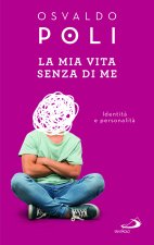 mia vita senza di me. Identità e personalità