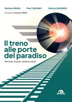 treno alle porte del paradiso. Ferrovia, musica, canzoni, storie