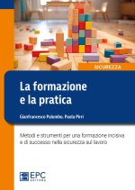 formazione e la pratica. Metodi e strumenti per una formazione incisiva e di successo nella sicurezza sul lavoro