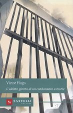 ultimo giorno di un condannato a morte