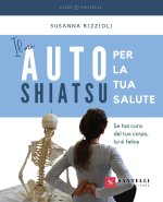 mio autoshiatsu per la tua salute. Se hai cura del tuo corpo, lui è felice