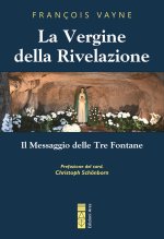 Vergine della rivelazione. Il messaggio delle tre fontane