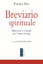 Breviario spirituale. Riflessioni e consigli per l'uomo di oggi