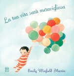 tua vita sarà meravigliosa