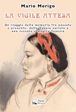 vigile attesa. Un viaggio della memoria tra passato e presente, dalla Russia zarista a una recente e magica Venezia
