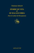 Storie di vita e di malaguerra. Diari di soldati del Risorgimento