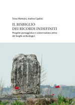 bisbiglio dei ricordi indefiniti. Progetto paesaggistico e conservazione attiva dei luoghi archeologici