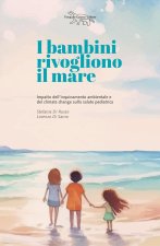 bambini rivogliono il mare. Impatto dell'inquinamento ambientale e del climate change sulla salute pedriatica