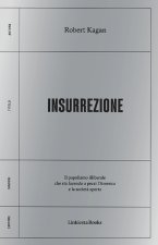 Insurrezione. Il populismo illiberale che sta facendo a pezzi l’America e la società aperta
