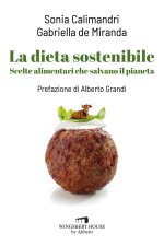 dieta sostenibile. Scelte alimentari che salvano il pianeta