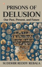 Prisons Of Delusion