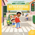 Attraverso la strada. I libri animati. Oggi imparo
