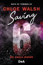 Saving 6. Un nuovo match. Boys of Tommen