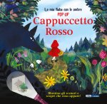 Cappuccetto Rosso. La mia fiaba con le ombre pop-up
