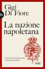 nazione napoletana. Controstorie borboniche e identità «suddista»