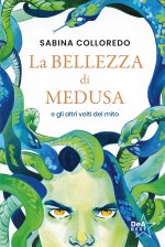 bellezza di Medusa e gli altri volti del mito